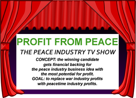 Proft From Peace- The Peace Industry TV Show